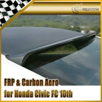 Car-styling For Honda 10th Generation Civic FC Carbon Fiber Rear Window Roof Spoiler Fibre Wing