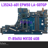 PcParts L35243-601 For HP Pavilion 15-DA Laptop Motherboard EPW50 LA-G07GP With I7-8565U DDR4 MX130 4GB GPU Mainboard MB