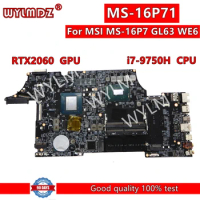 MS-16P71 with i7-9750H CPU RTX2060-V6G GPU Laptop Motherboard For MSI MS-16P7 GL63 WE6 Notebook Mainboard