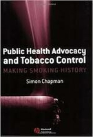 Public Health Advocacy and Tobacco Control: Making Smoking History  Simon Chapman 2007 新月