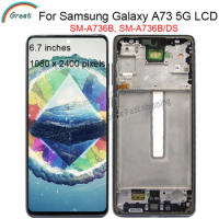 6.7'' For Samsung Galaxy A73 5G LCD Display With Frame Touch screen For Samsung A736 Display A736B A736B/DS LCD