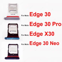 Sim Card Tray Slot Holder For Motorola MOTO Edge 30 Neo Pro X30 Sim Card Reader Socket Adapter Replacement Repair Parts