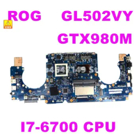 ROG GL502VY motherboard i7-6700 CPU GTX980M For ASUS GL502V GL502VY GL502VS mainboard GL502VY motherboard 100% Test work Used