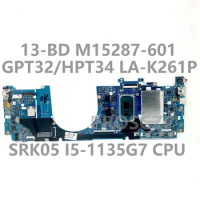 For HP X360 13-BD M15287-001 M15287-501 M15287-601 Laptop Motherboard GPT32/HPT34 LA-K261P W/SRK05 I5-1135G7 CPU 8GB 100% Tested