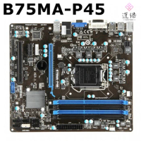 For MSI B75MA-P45 Motherboard 32GB LGA 1155 DDR3 ATX B75 Mainboard 100% Tested Fully Work