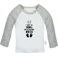 I May Be Small But I'm the Real Boss Fun Graphic Baby T-shirts Cute Boys Girls Tops Infant Long Sleeves T shirt Newborn Clothes