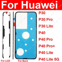Front LCD Back Battery Housing Cover Sticker Adhesive Glue Tape For Huawei P30 P40 Pro Plus Lite P30 40Pro+ 5G Parts