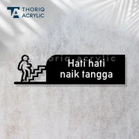 Sign Acrylic Hati - Hati saat naik tangga | Akrilik hati hati saat naik tangga Hitam Putih
