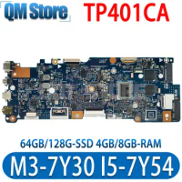 TP401CA Notebook Mainboard M3-7Y30 I5-7Y54 CPU 64GB 128G SSD 4GB/8GB for ASUS VivoBook 14 TP401C TP401CAE Laptop Motherboard