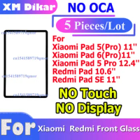 5 PCS NO OCA For Xiaomi Pad 5/mi Pad 6(Pro)/mi Pad 5 Pro 12.4'' For mi Pad 10.6'' Redmi Pad SE Front Glass Replacement Parts