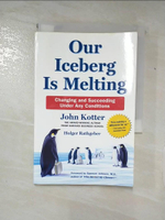 【書寶二手書T8／原文書_ABO】Our Iceberg Is Melting_John Kotter