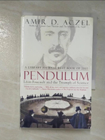 【書寶二手書T3／原文書_BOC】Pendulum: Leon Foucault and the Triumph of Science_Aczel, Amir D.