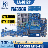 LA-J812P For Acer A715-41G Notebook Mainboard YM3500 GTX1650 GTX1650Ti NBQ8Q11001 NBQ8L11001 Laptop Motherboard Full Tested