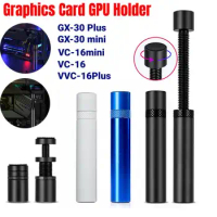 Graphics Card GPU Holder GX30 Mini/Plus Vertical GPU Bracket VC16 plus/VC16 GPU Holder Adjustable Telescopic Rotary Screw Holder