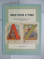 【書寶二手書T7／設計_J27】Once upon a Time: Illustrations from Fairytales, Fables, Primers, Pop-ups, And Other Children’s Books_Weinstein, Amy