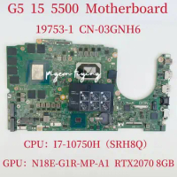 19753-1 For Dell G5 15 5500 Laptop Motherboard CPU: I7-10750H GPU:N18E-G1R-MP-A1 RTX2070 8GB DDR4 CN- 03GNH6 03GNH6 100% Test OK