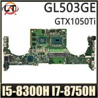 GL503GE Mainboard For ASUS ROG Strix S5BE GL503G PX503GE MW503GE Laptop Motherboard DABKLBMB8C0 I5 I7 8th Gen GTX1050Ti/4G