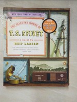 【書寶二手書T5／原文小說_I5U】The Selected Works of T. S. Spivet_Larsen, Reif