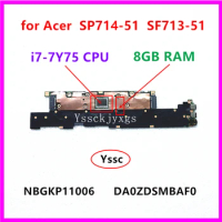 DA0ZDSMBAF0 mainboard For Acer Swift Spin 7 SF713-51 SP714-51 Laptop Motherboard NBGKP11006 ( with i7-7Y75 CPU 8GB RAM ) Test OK