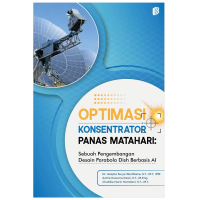 Optimasi Konsentrator Panas Matahari : Sebuah Pengembangan Desain Parabola Dish Berbasis AI