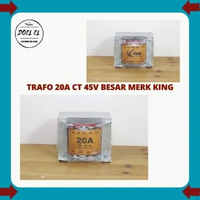 TRAFO 20A BESAR CT 45V MERK KING | TRAVO MURNI MERK KING