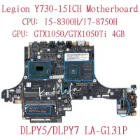 LA-G131P Mainboard for Lenovo Legion Y730-15ICH Laptop Motherboard CPU:I5-8300H/ i7-8750H GPU:GTX1050/GTX1050TI 4G DDR4 Test OK