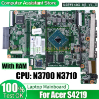For ACER S4219 Laptop Mainboard NSBW140X MB V1.0 N3700 N3710 RAM Notebook Motherboard