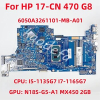 6050A3261101 Mainboard For HP 17-CN 470 G8 Laptop Motherboard CPU:I5-1135G7 I7-1165G7 GPU: N18S-G5-A1 MX450 2G DDR4 100% Test OK