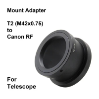 T2-RF For T / T2 (M42x0.75) Telescope - Canon RF Mount Adapter Ring T2-EOSR T2-EOS R EOS RF for Canon R3 R5 R6 R7 R10 R RP etc.