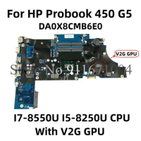 L00825-001 L00828-001 DA0X8CMB6E0 For HP Probook 450 G5 Laptop Motherboard With I7-8550U I5-8250U CPU V2G GPU DDR4 100% Tested