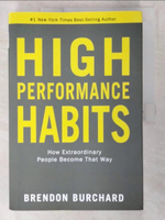 【書寶二手書T9／心理_EMD】High Performance Habits: How Extraordinary People Become That Way_Burchard, Brendon