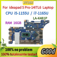 LA-K481P Motherboard.For Lenovo Ideapad 5 Pro-14ITL6 Laptop Motherboard.With i5-1155 i7-1165 CPU 16G RAM MX450 GPU 100% tested