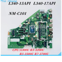 FG542 FG543 FG742 NM-C101 For Lenovo L340-15API L340-17API V155-15API Laptop Motherboard With A300U Ryzen R3 R5 R7 CPU 4GB RAM