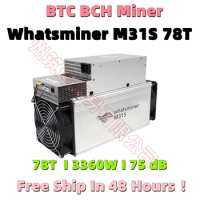 Free Ship BTC BCH Miner Used WhatsMiner M31S 78T Better Than Antminer S9 S11 S15 S17 Pro S19 100T WhatsMiner M21S M30S 80T 110T