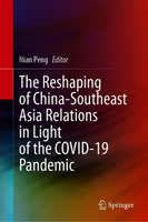 【電子書】The Reshaping of China-Southeast Asia Relations in Light of the COVID-19 Pandemic