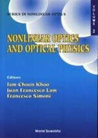 NONLINEAR OPTICS AND OPTICAL PHYSICS VOL:2  I.C.KHOO 1994 World Scientific (WS)