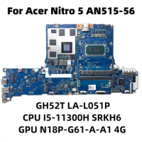 GH52T LA-L051P Mainboard For Acer Nitro 5 AN515-56 Laptop Motherboard With CPU I5-11300H SRKH6 GTX1650 4G GPU NBQAM11001