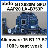 AAP20 LA-B753P motherboard for DELL Alienware 15 R1 17 R2 notebook motherboard CPU i7 4720HQ GTX980M DDR3 100% test work