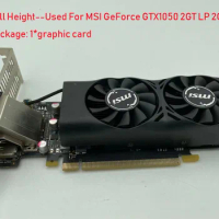 Used For MSI GeForce GTX1050 2GT LP 2G DDR5 GTX1050 Full/Half Height Double Fans Graphics Card Video Card