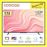 COOCAA 75Y72 TV 75 INCH GOOGLE TV 75Y72 FLICKER FREE 75Y73