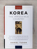 【書寶二手書T2／歷史_FUE】Korea: The Impossible Country_Tudor, Daniel