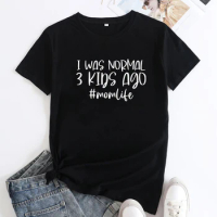 I Was Normal 3 Kids Ago Tshirt Funny Mom Life Top Tee Shirt