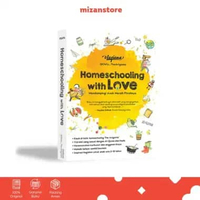 Mizan Buku Parenting Homeschooling With Love - Clefiena