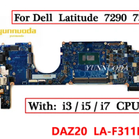 DAZ20 LA-F311P For Dell Latitude 7290 7390 Laptop Motherboard With I5 I7 CPU 0T46Y8 0MXW44 0042GC 0R6G6N 0T64M2 100% Tested