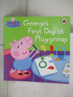 【書寶二手書T4／命理_DK9】Peppa Pig George's First Day at Playgroup_Neville Astley, Mark Baker