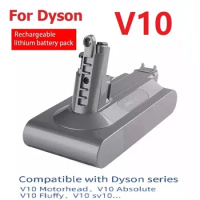 for Dyson vacuum cleaner V10 SV12/Animal/Fluffy battery compatible for Motorhead/Absolute series rechargeable lithium battery