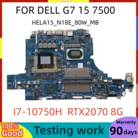 HELA15_N18E_80W_MB FOR DELL G7 15 7500 Laptop Motherboard CN-0VF32T 0VF32T VF32T I7-10750H CPU RTX2060 RTX2070 GPU test ok
