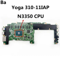 For Lenovo Ideapad Yoga 310-11IAP Laptop Motherboard SR2Z7 N3350 Processor 64G 4GB RAM BM5594 100%test OK