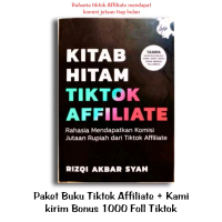 Buku Trik tiktok Affiliate Menghasilkan jutaan + Rahasia buat konten agar FYP dan tambah follower