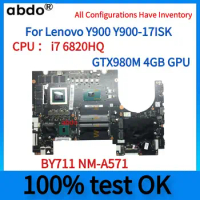 BY711 NM-A571.For Lenovo Y900 Y900-17ISK Laptop Motherboard.With i7 6820HQ CPU.GTX980M 4GB GPU.DDR4 100% Test Work